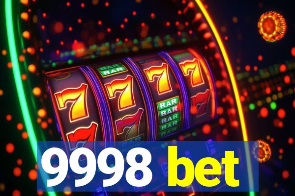 9998 bet